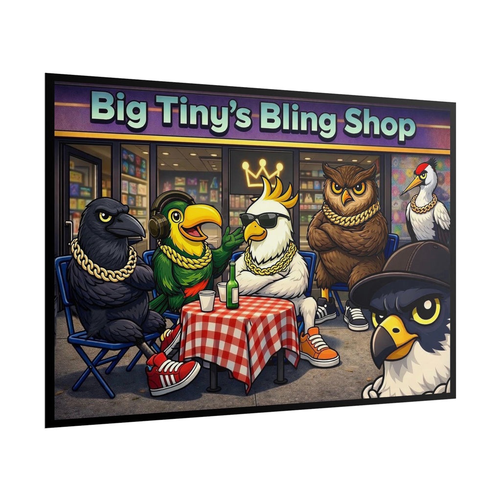‘Big Tiny’s Crew’ 30” x 20” Chill Out in Front of the Bling Shop (Rolled Poster)